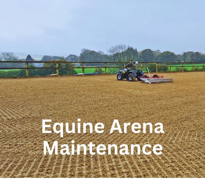 Equine Arena Maintenance Ultimate Guide